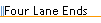 Four Lane Ends
